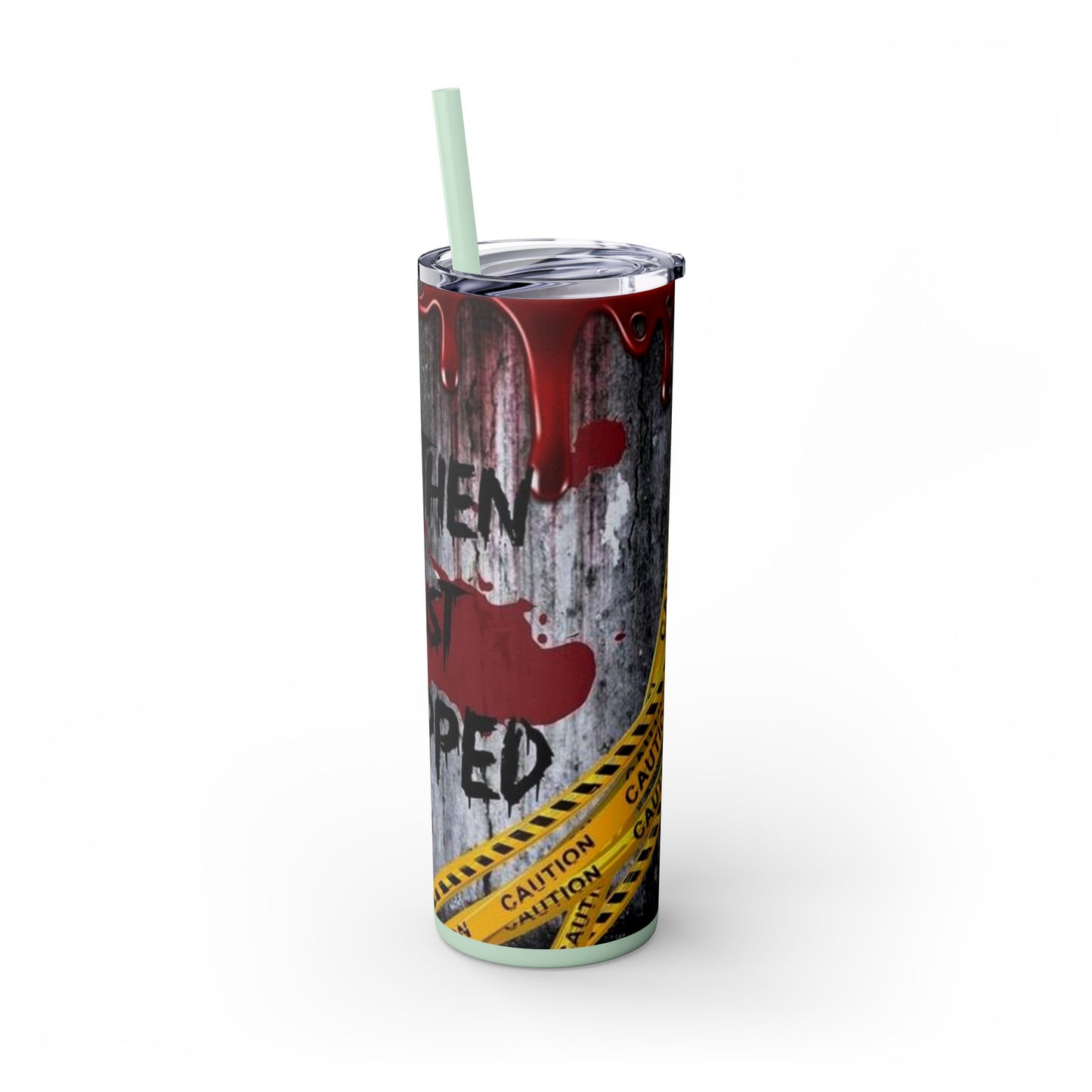 I just Snapped Skippy Tumbler