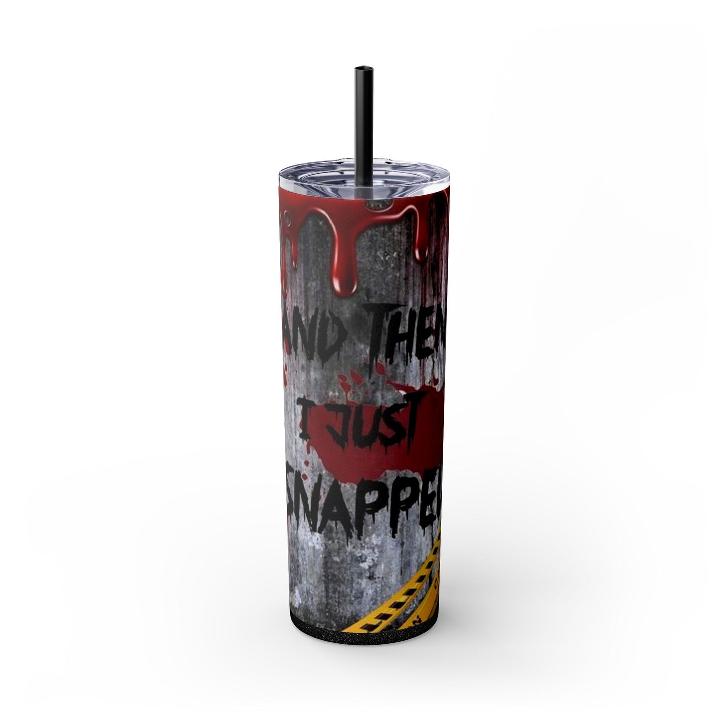 I just Snapped Skippy Tumbler