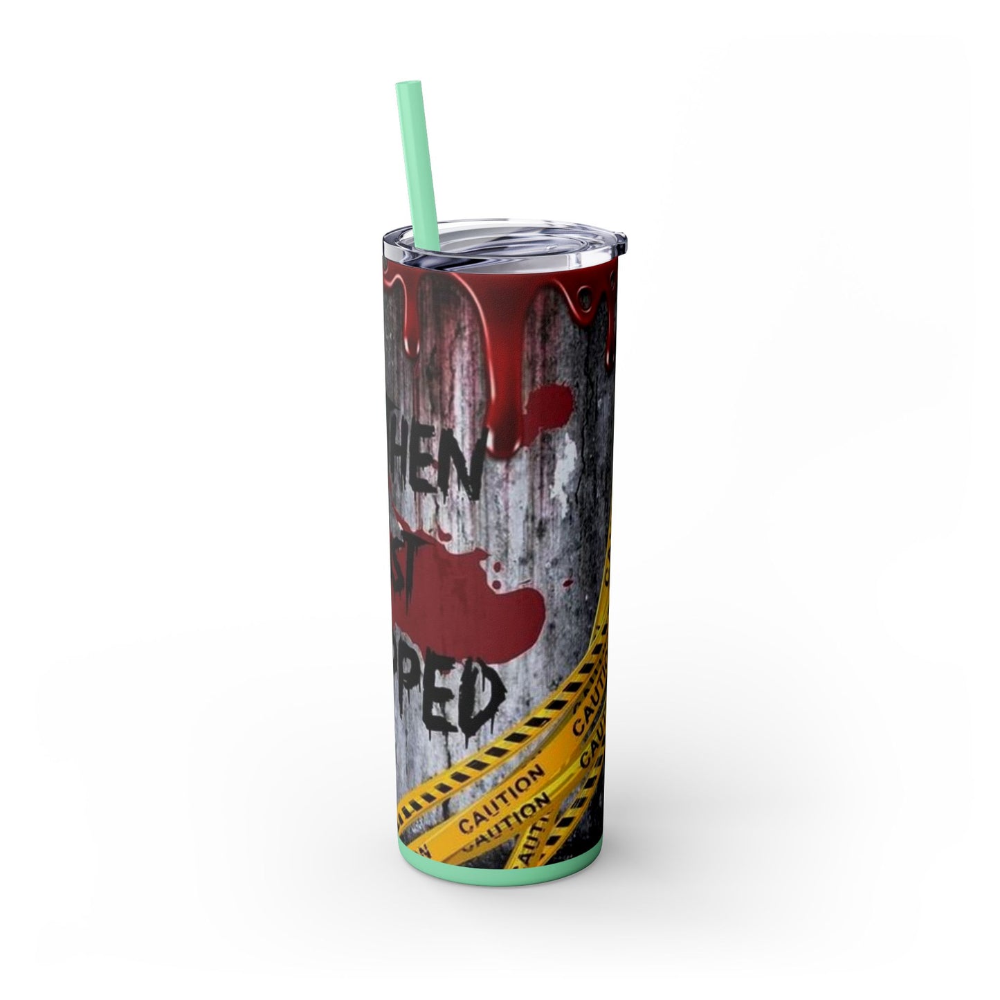 I just Snapped Skippy Tumbler