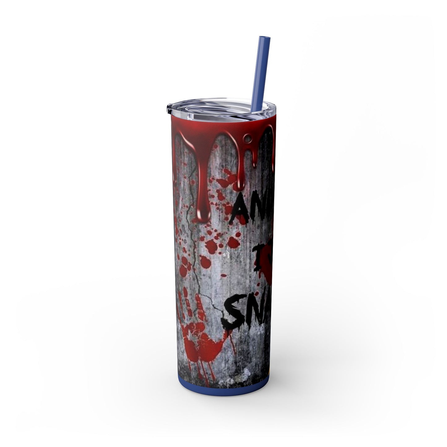 I just Snapped Skippy Tumbler