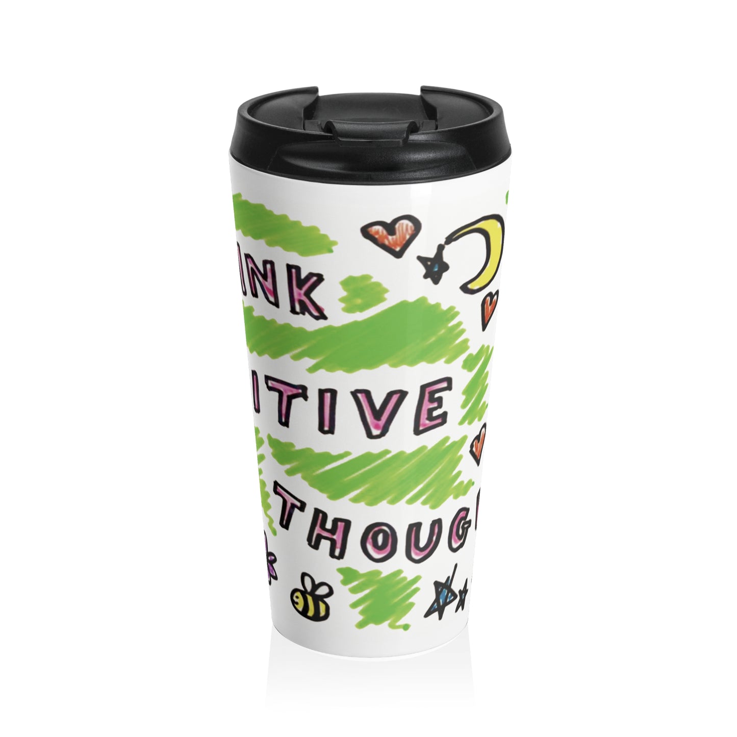 Think Positive Thoughts - Stainless Steel Travel Mug - House of O & A