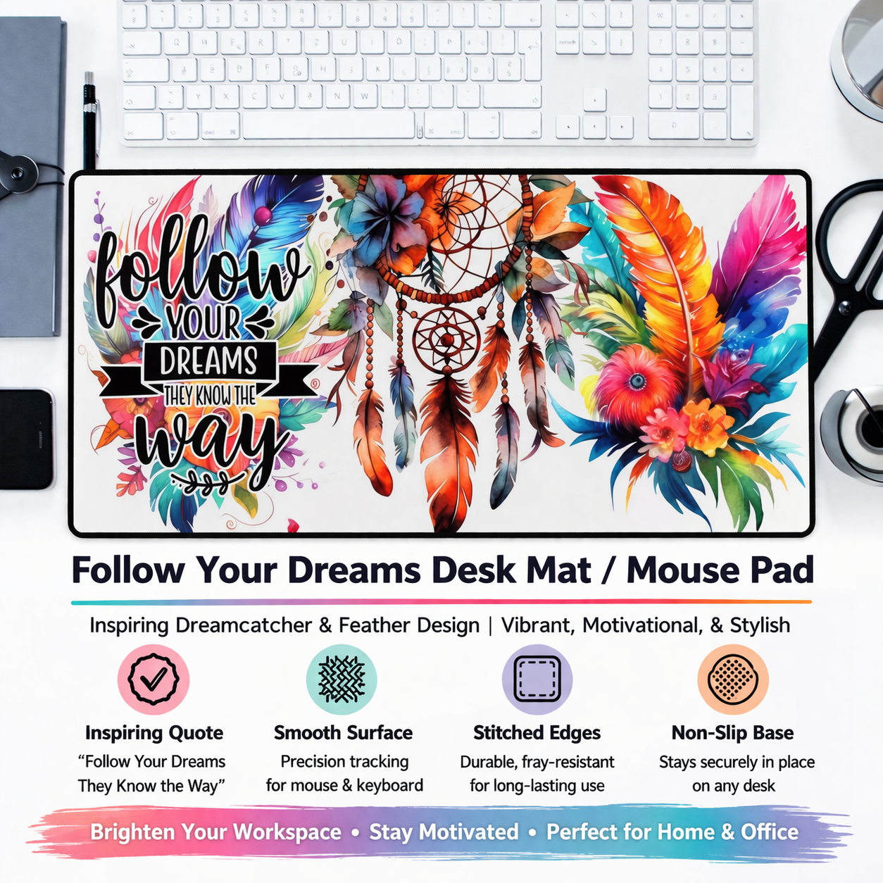 Dreamcatcher Bloom Desk Mat – “Follow Your Dreams” Boho-Inspired Workspace Pad
