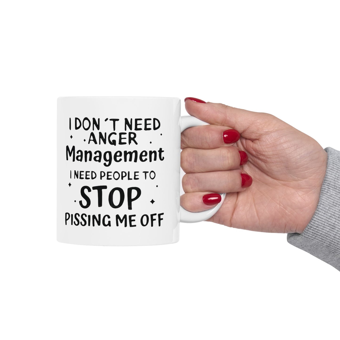 Funny Manager Mug - "I Don't Need a Management Degree I Need to Stay Pissing People Off" Ceramic Coffee Cup (11oz, 15oz)