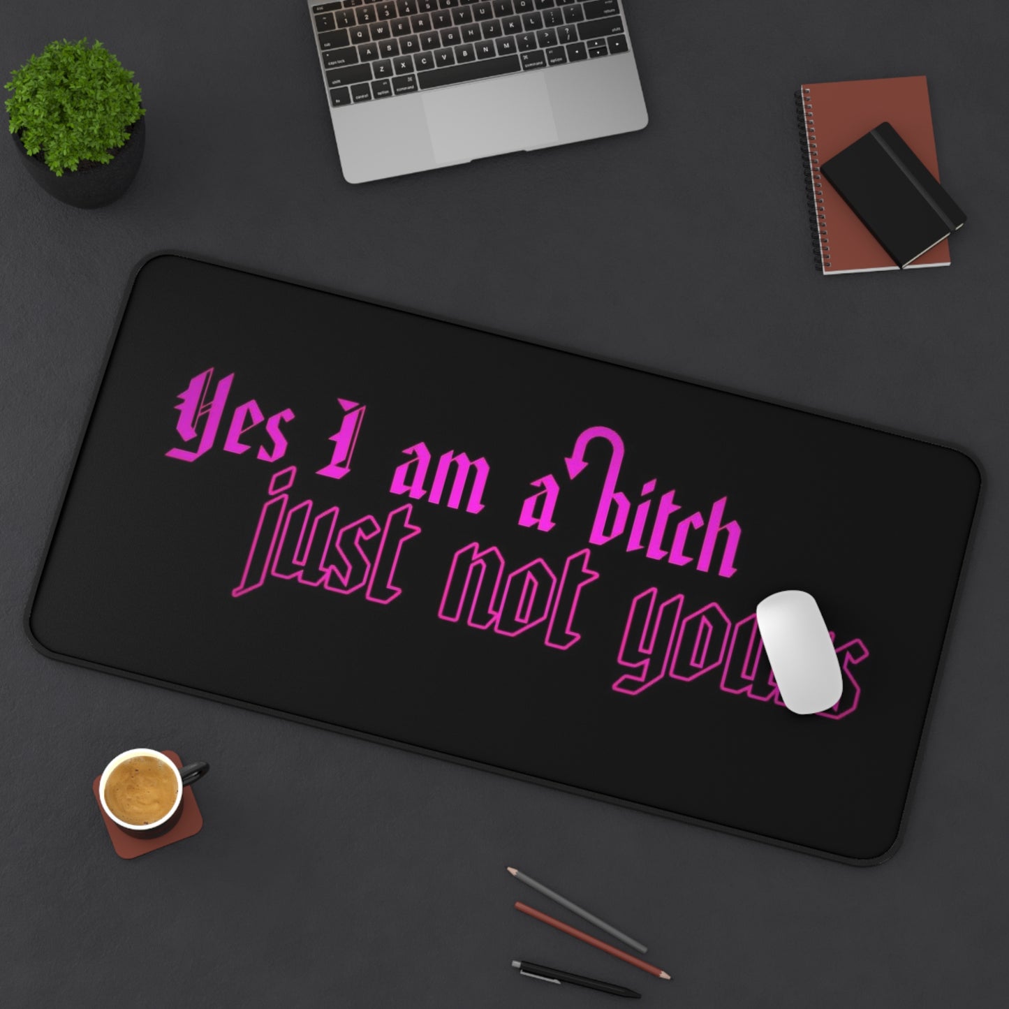Hot Pink Chaos Desk Mat – “Yes I Am a Bitch, Just Not Yours” Gothic Gaming Mouse Pad