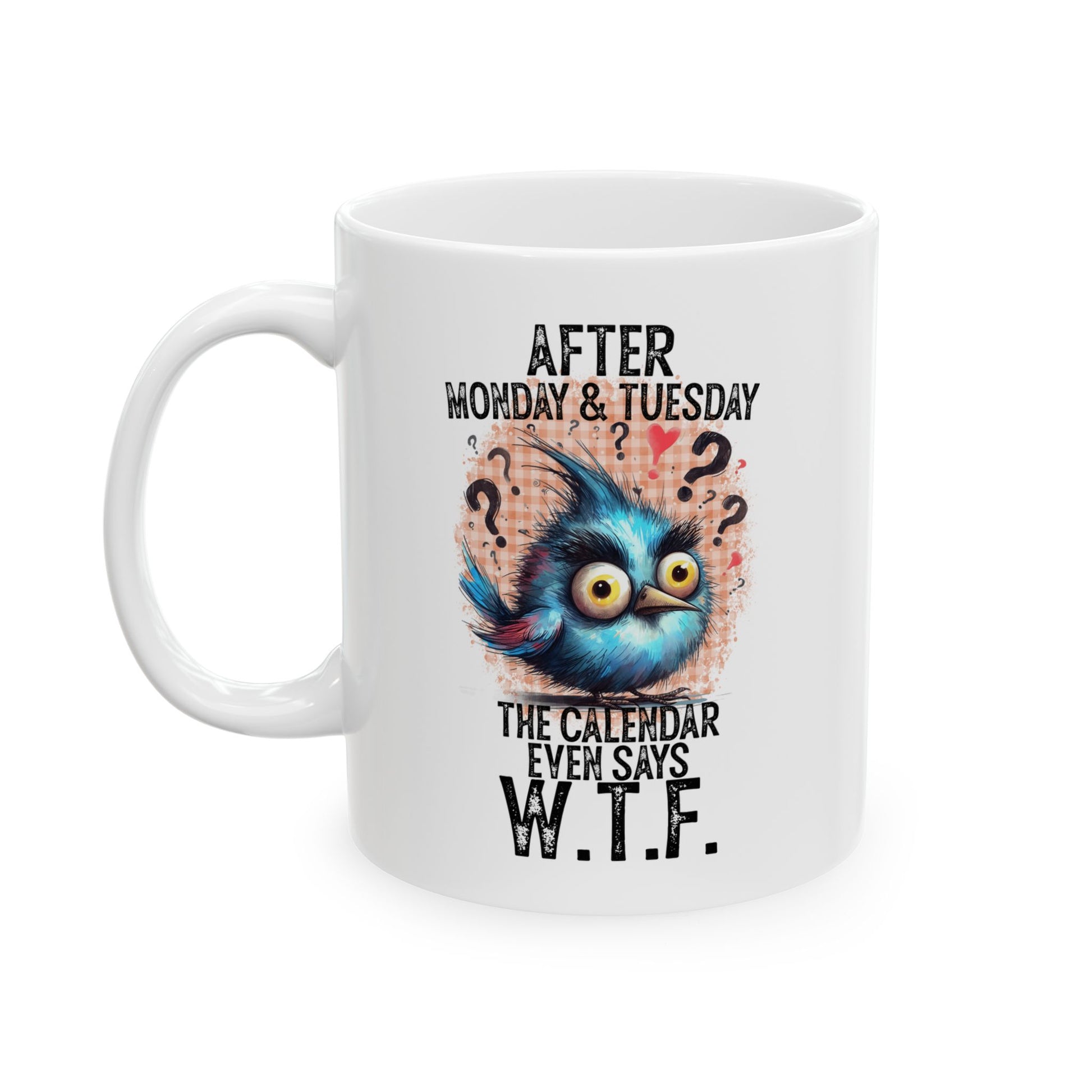 WTF Coffee Mug - House of O & A