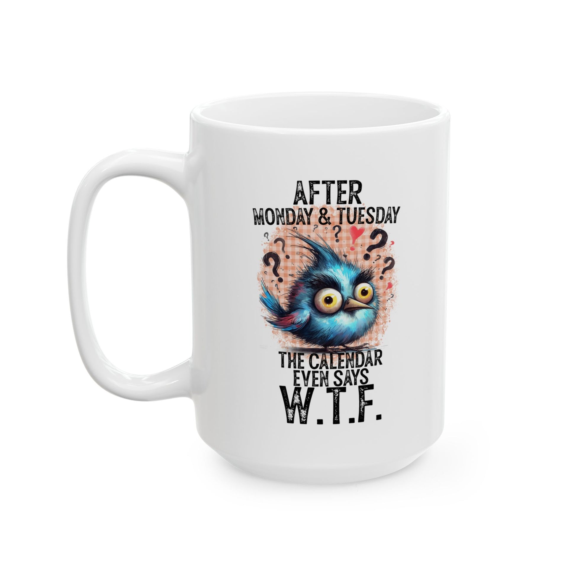 WTF Coffee Mug - House of O & A