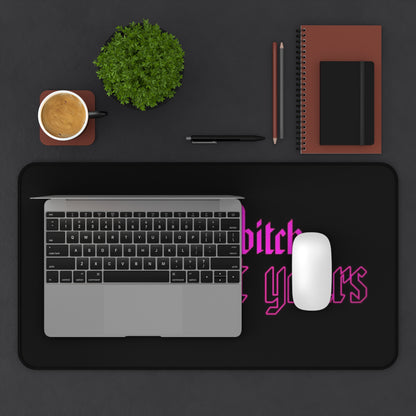 Hot Pink Chaos Desk Mat – “Yes I Am a Bitch, Just Not Yours” Gothic Gaming Mouse Pad