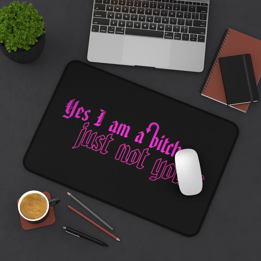 Hot Pink Chaos Desk Mat – “Yes I Am a Bitch, Just Not Yours” Gothic Gaming Mouse Pad