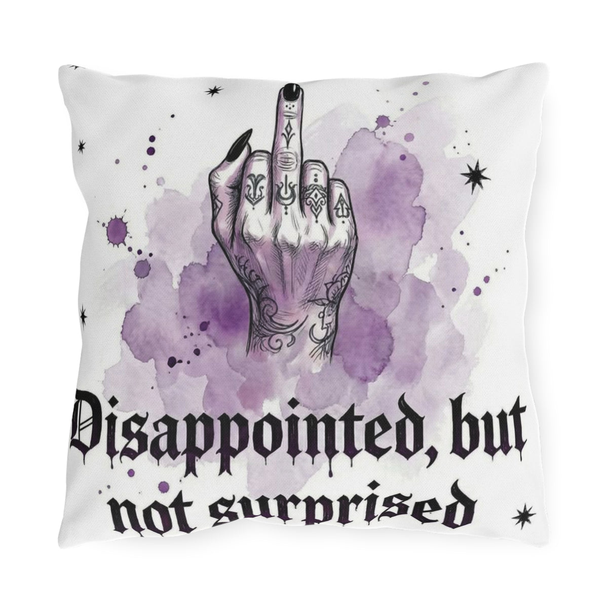 Outdoor Pillow — "Disappointed, But Not Surprised" Gothic Middle Finger Accent Pillow
