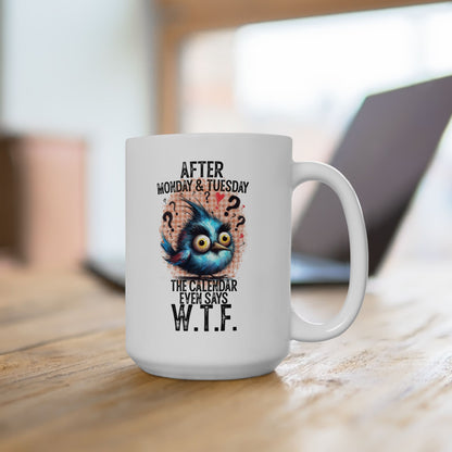 WTF Coffee Mug - House of O & A