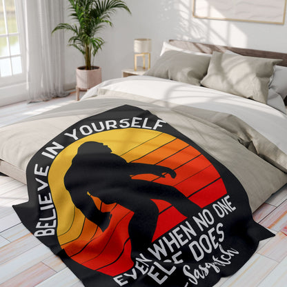 Believe in Yourself - Sasquatch Arctic Fleece