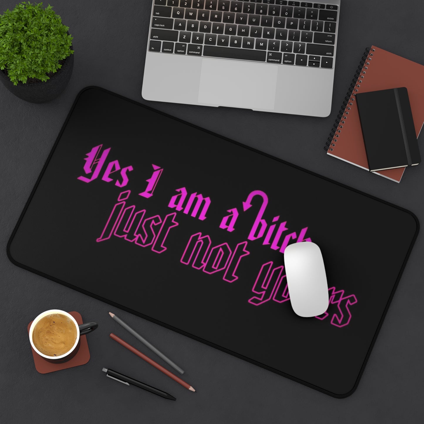 Hot Pink Chaos Desk Mat – “Yes I Am a Bitch, Just Not Yours” Gothic Gaming Mouse Pad